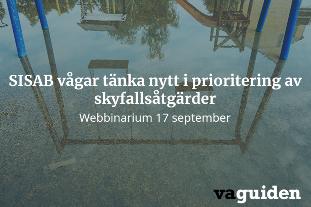 Inspelat webbinarium: SISAB vågar tänka nytt i prioritering av skyfallsåtgärder